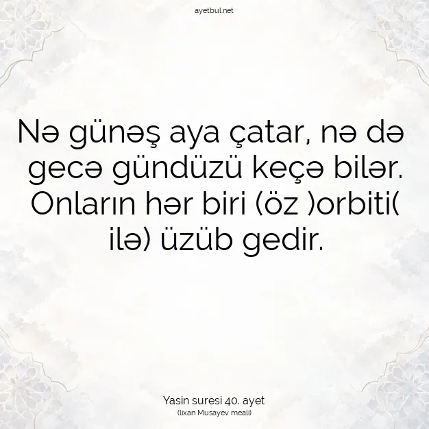 Ayetbul | Kuran Mealleri | Quran | Yasin suresi 40. ayet
