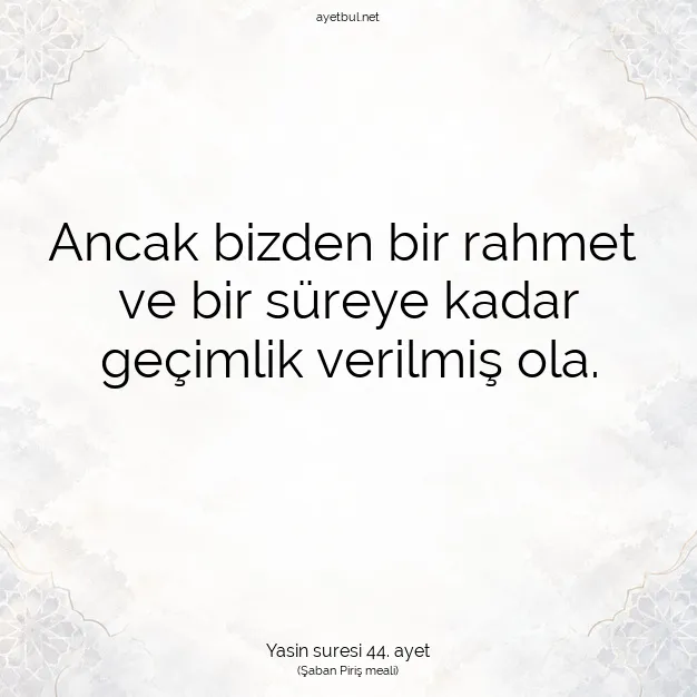 Ayetbul | Kuran Mealleri | Quran | Yasin suresi 44. ayet