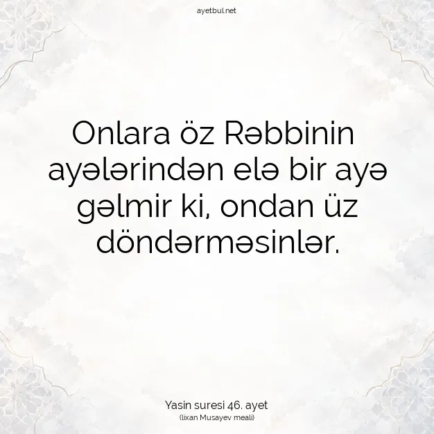Ayetbul | Kuran Mealleri | Quran | Yasin suresi 46. ayet