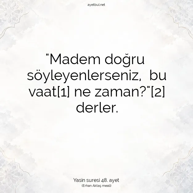Ayetbul | Kuran Mealleri | Quran | Yasin suresi 48. ayet
