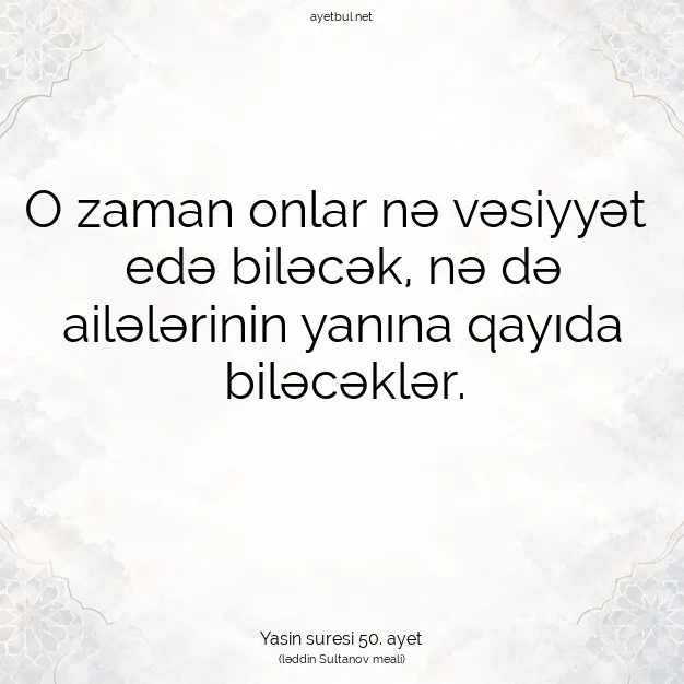 Ayetbul | Kuran Mealleri | Quran | Yasin suresi 50. ayet
