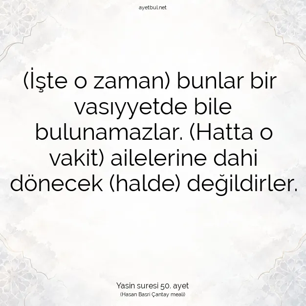 Ayetbul | Kuran Mealleri | Quran | Yasin suresi 50. ayet