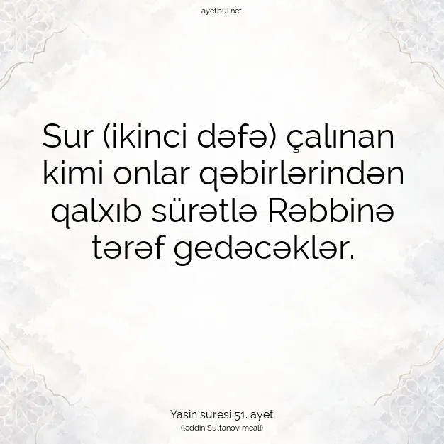 Ayetbul | Kuran Mealleri | Quran | Yasin suresi 51. ayet
