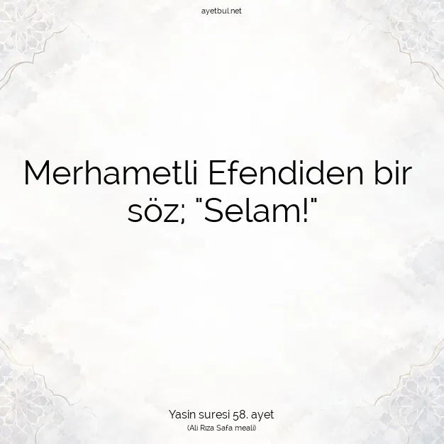 Ayetbul | Kuran Mealleri | Quran | Yasin suresi 58. ayet
