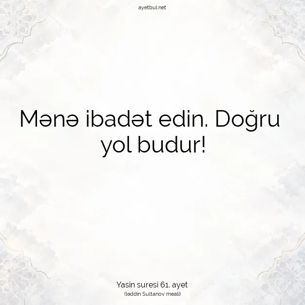 Ayetbul | Kuran Mealleri | Quran | Yasin suresi 61. ayet