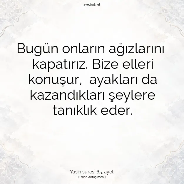 Ayetbul | Kuran Mealleri | Quran | Yasin suresi 65. ayet