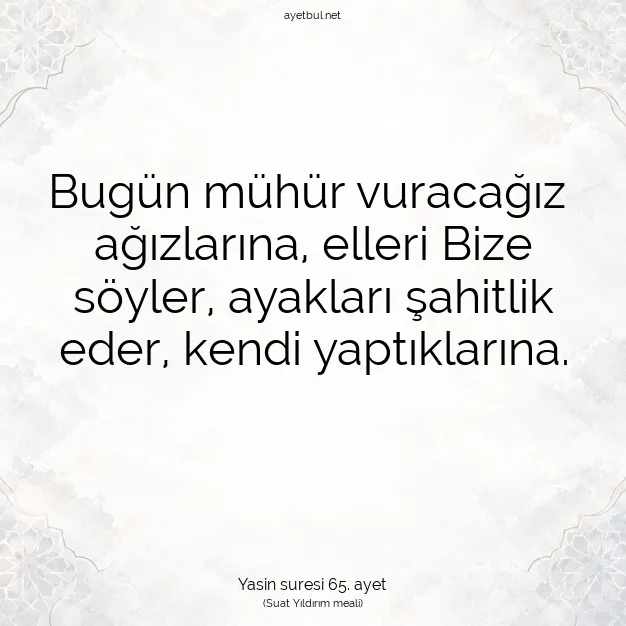 Ayetbul | Kuran Mealleri | Quran | Yasin suresi 65. ayet