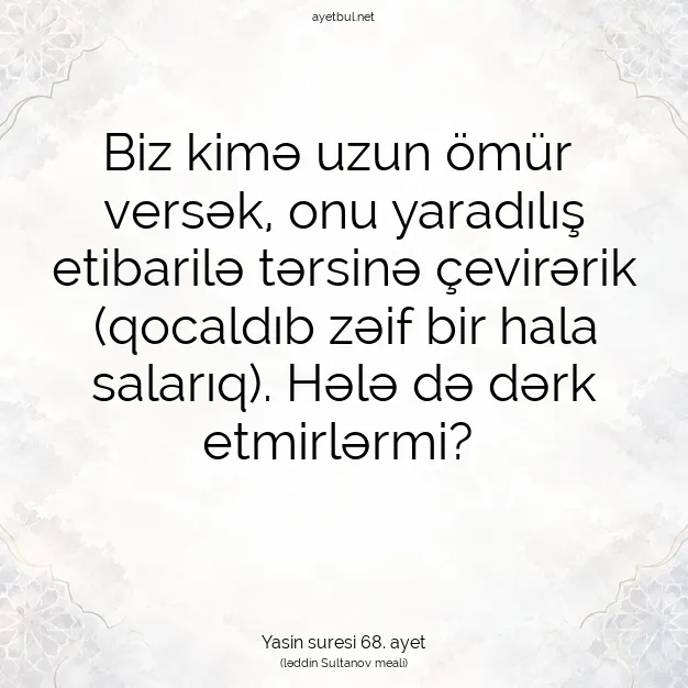 Ayetbul | Kuran Mealleri | Quran | Yasin suresi 68. ayet