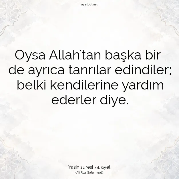 Ayetbul | Kuran Mealleri | Quran | Yasin suresi 74. ayet