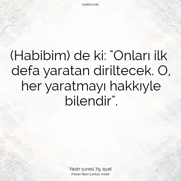 Ayetbul | Kuran Mealleri | Quran | Yasin suresi 79. ayet