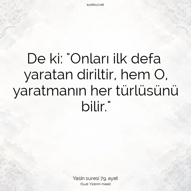 Ayetbul | Kuran Mealleri | Quran | Yasin suresi 79. ayet
