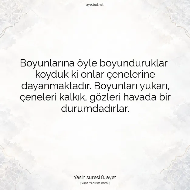 Ayetbul | Kuran Mealleri | Quran | Yasin suresi 8. ayet