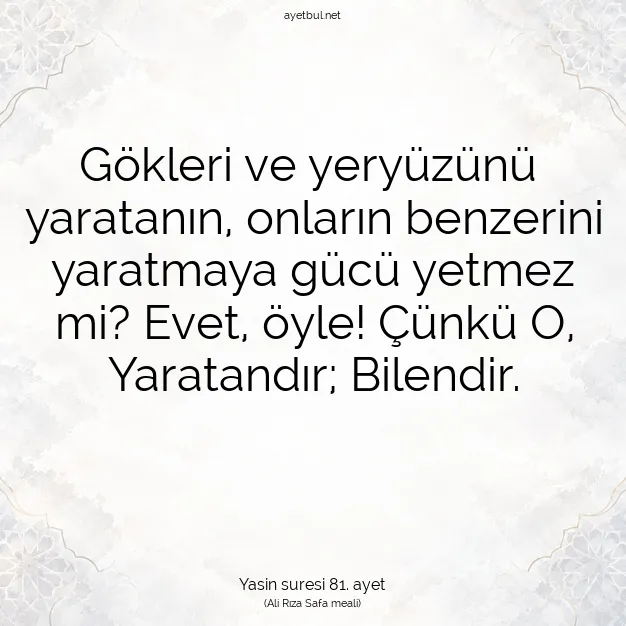 Ayetbul | Kuran Mealleri | Quran | Yasin suresi 81. ayet