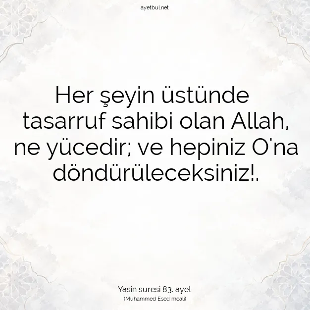 Ayetbul | Kuran Mealleri | Quran | Yasin suresi 83. ayet