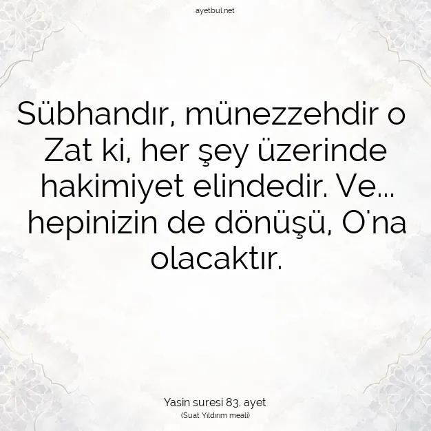 Ayetbul | Kuran Mealleri | Quran | Yasin suresi 83. ayet