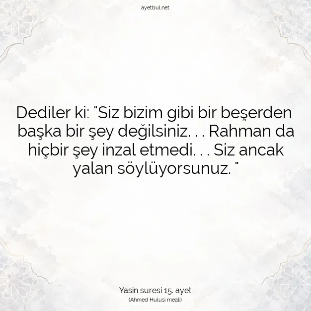 Ayetbul | Kuran Mealleri | Quran | Yasin suresi 15. ayet