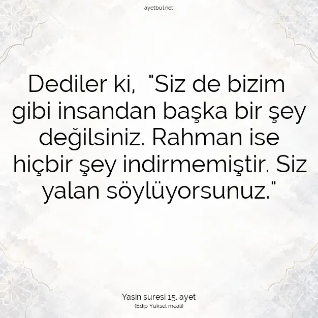 Ayetbul | Kuran Mealleri | Quran | Yasin suresi 15. ayet