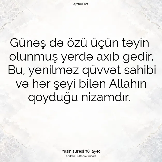 Ayetbul | Kuran Mealleri | Quran | Yasin suresi 38. ayet