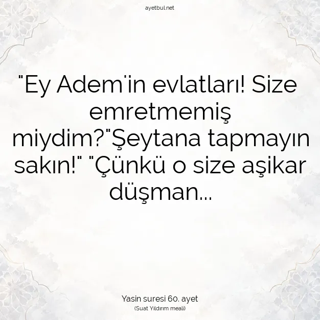 Ayetbul | Kuran Mealleri | Quran | Yasin suresi 60. ayet