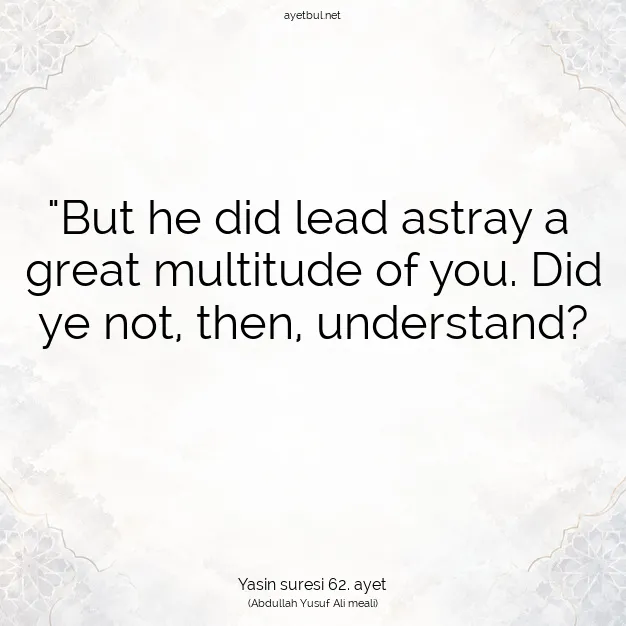 Ayetbul | Kuran Mealleri | Quran | Yasin suresi 62. ayet