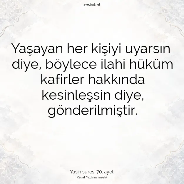Ayetbul | Kuran Mealleri | Quran | Yasin suresi 70. ayet