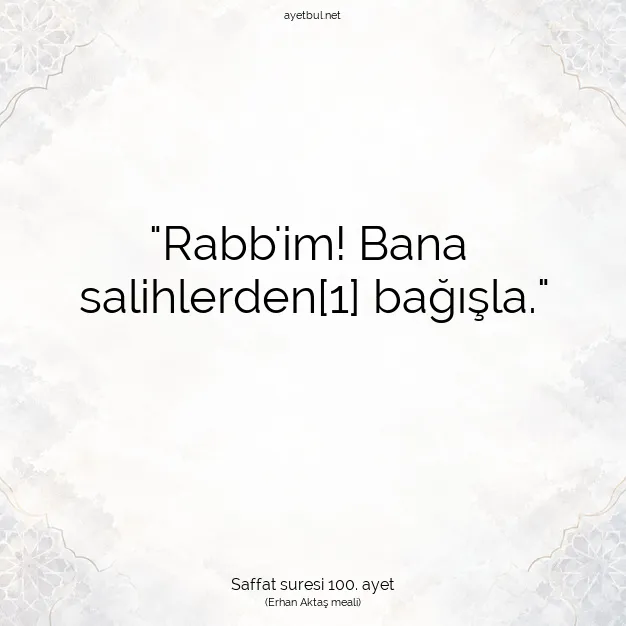 Ayetbul | Kuran Mealleri | Quran | Saffat suresi 100. ayet