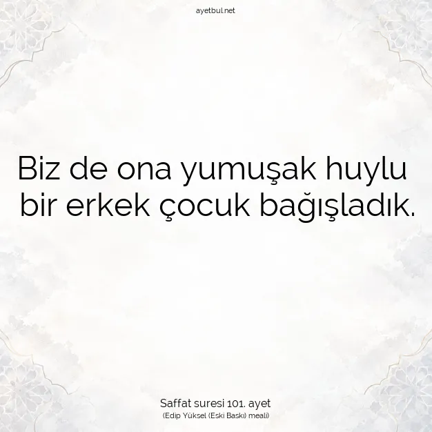 Ayetbul | Kuran Mealleri | Quran | Saffat suresi 101. ayet