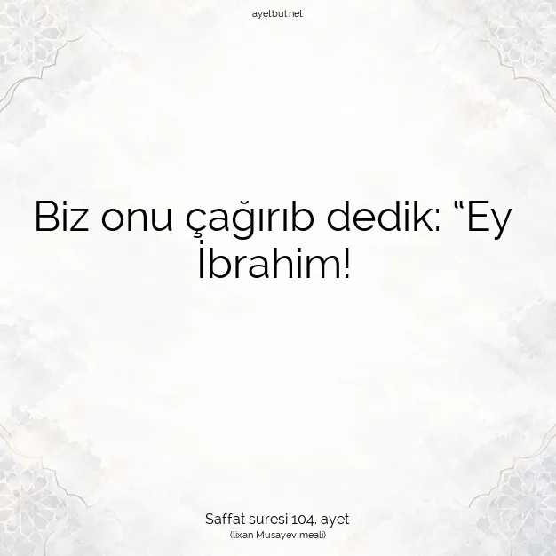 Ayetbul | Kuran Mealleri | Quran | Saffat suresi 104. ayet