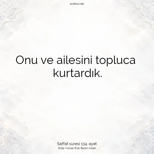 Ayetbul | Kuran Mealleri | Quran | Saffat suresi 134. ayet