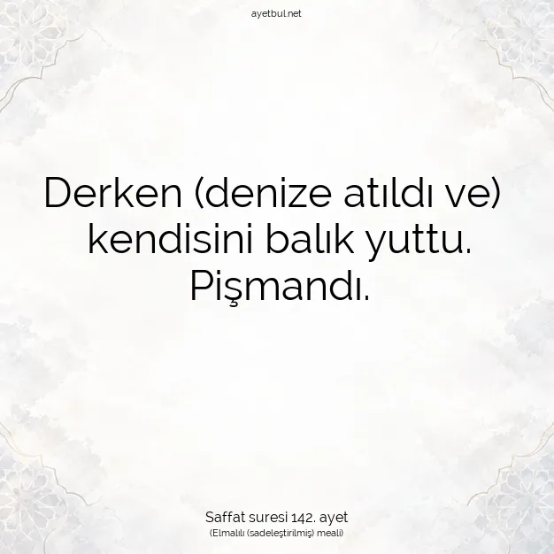 Ayetbul | Kuran Mealleri | Quran | Saffat suresi 142. ayet