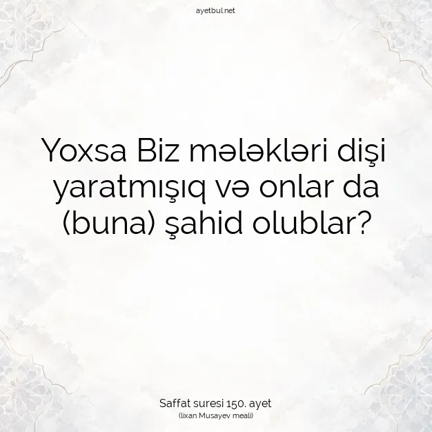 Ayetbul | Kuran Mealleri | Quran | Saffat suresi 150. ayet