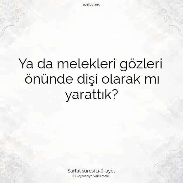 Ayetbul | Kuran Mealleri | Quran | Saffat suresi 150. ayet