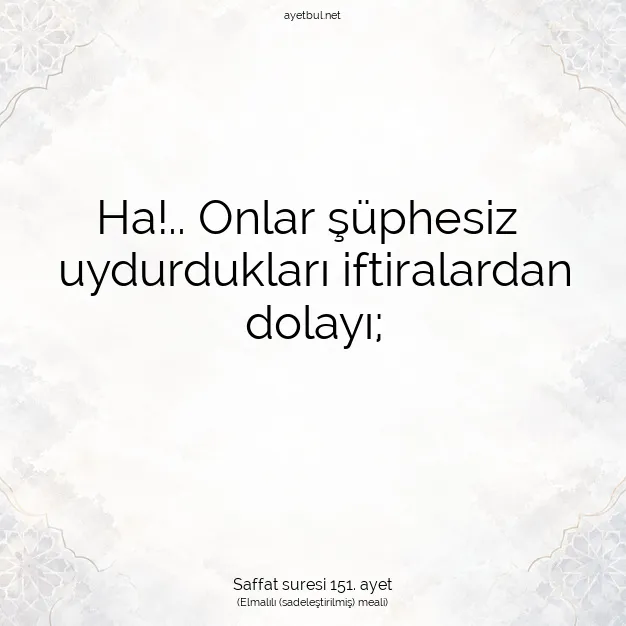 Ayetbul | Kuran Mealleri | Quran | Saffat suresi 151. ayet