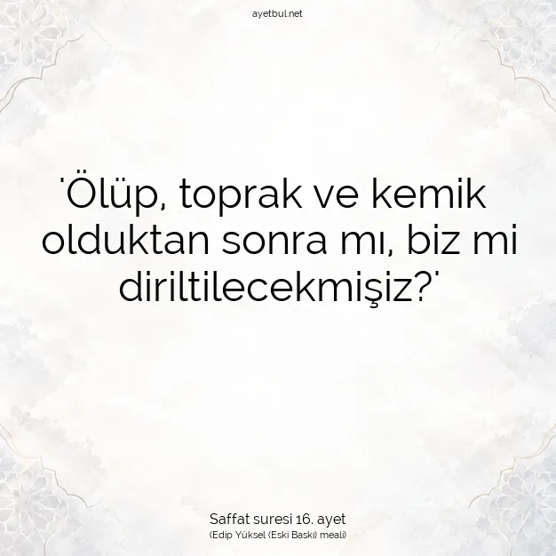 Ayetbul | Kuran Mealleri | Quran | Saffat suresi 16. ayet