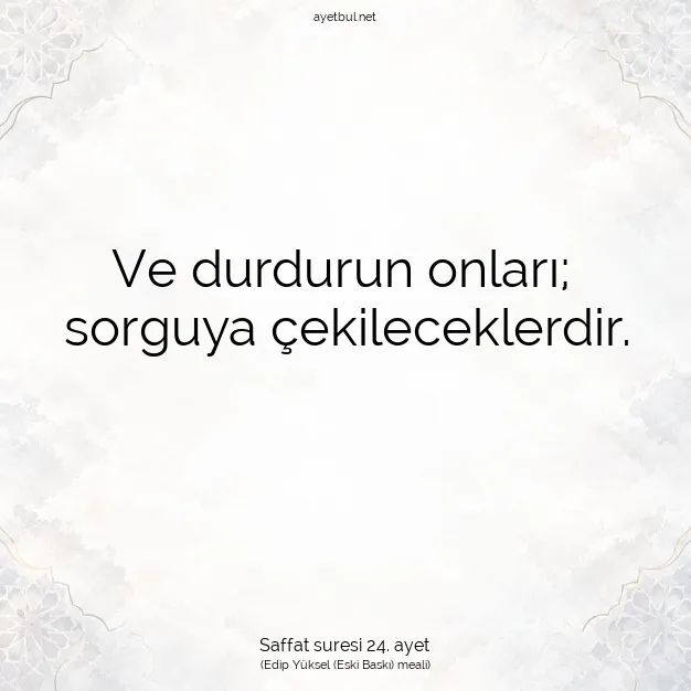 Ayetbul | Kuran Mealleri | Quran | Saffat suresi 24. ayet