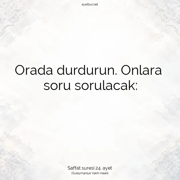 Ayetbul | Kuran Mealleri | Quran | Saffat suresi 24. ayet