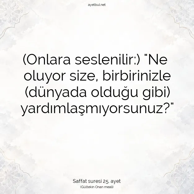 Ayetbul | Kuran Mealleri | Quran | Saffat suresi 25. ayet