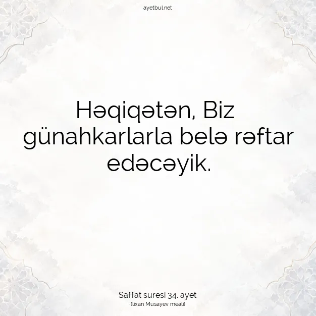 Ayetbul | Kuran Mealleri | Quran | Saffat suresi 34. ayet