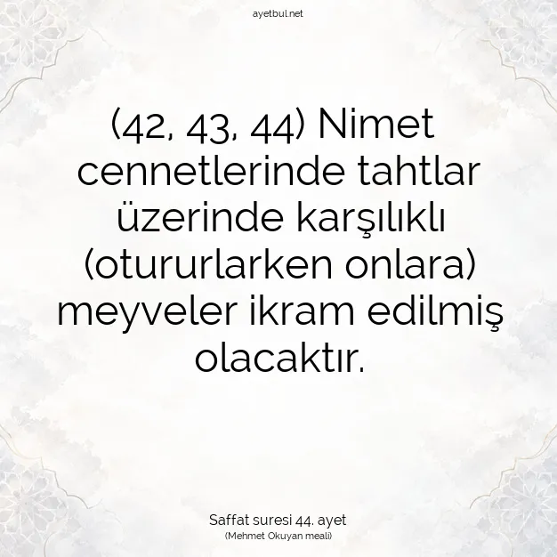 Ayetbul | Kuran Mealleri | Quran | Saffat suresi 44. ayet