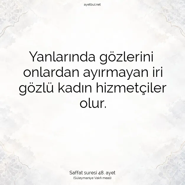 Ayetbul | Kuran Mealleri | Quran | Saffat suresi 48. ayet