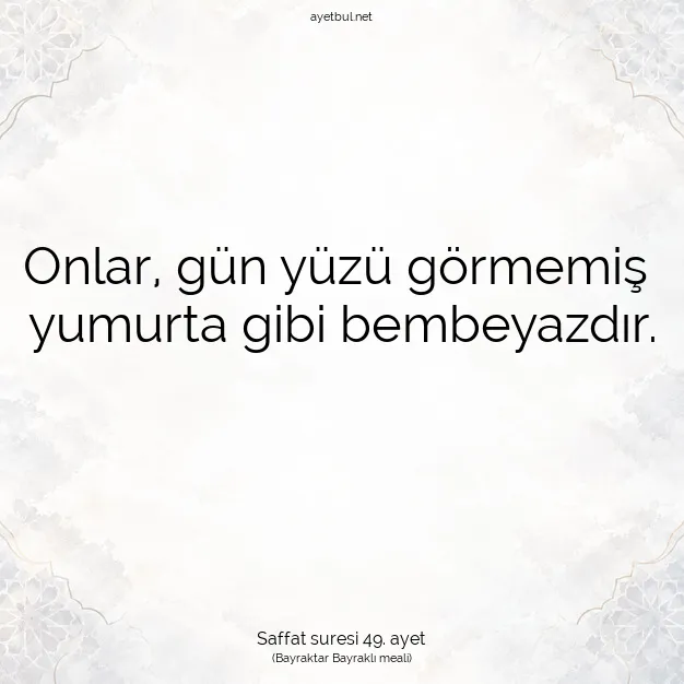 Ayetbul | Kuran Mealleri | Quran | Saffat suresi 49. ayet