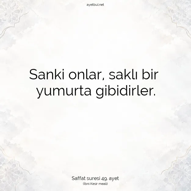 Ayetbul | Kuran Mealleri | Quran | Saffat suresi 49. ayet