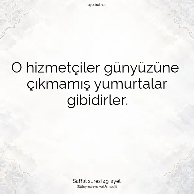 Ayetbul | Kuran Mealleri | Quran | Saffat suresi 49. ayet