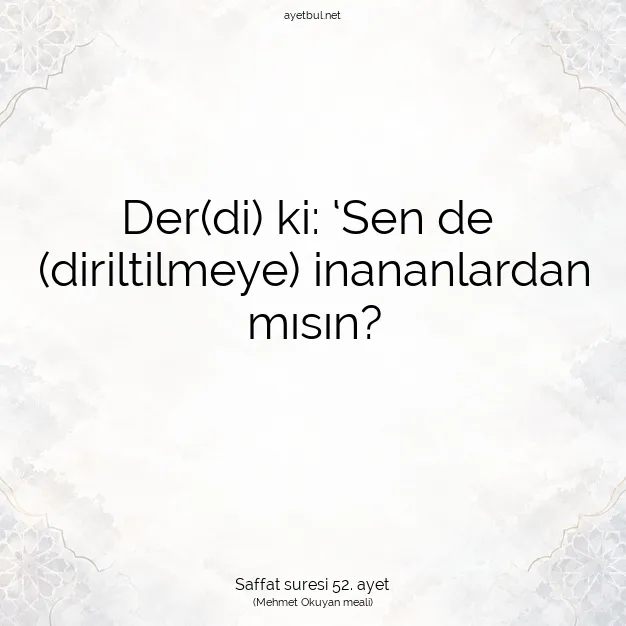 Ayetbul | Kuran Mealleri | Quran | Saffat suresi 52. ayet