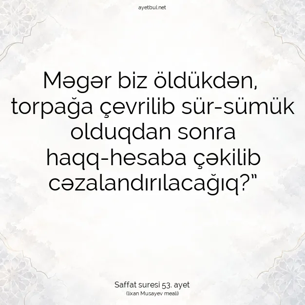 Ayetbul | Kuran Mealleri | Quran | Saffat suresi 53. ayet