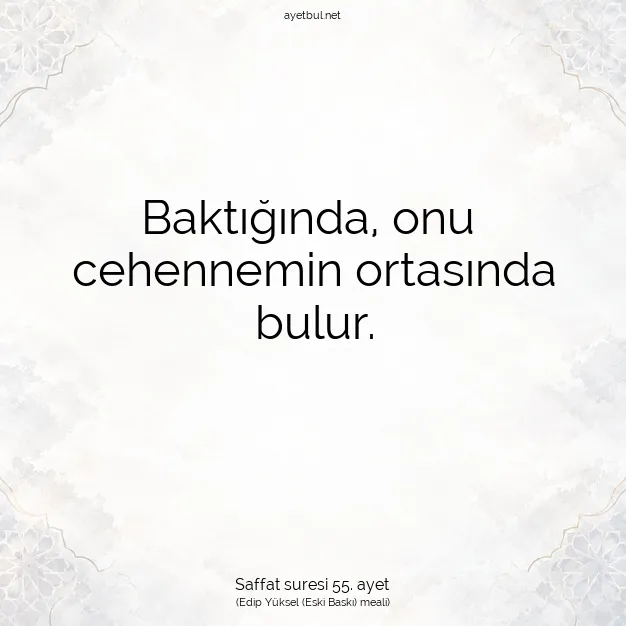 Ayetbul | Kuran Mealleri | Quran | Saffat suresi 55. ayet