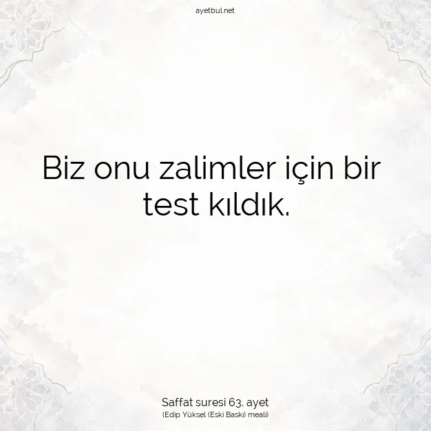 Ayetbul | Kuran Mealleri | Quran | Saffat suresi 63. ayet