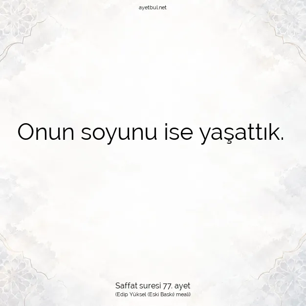 Ayetbul | Kuran Mealleri | Quran | Saffat suresi 77. ayet