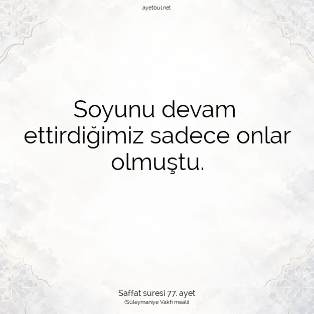 Ayetbul | Kuran Mealleri | Quran | Saffat suresi 77. ayet
