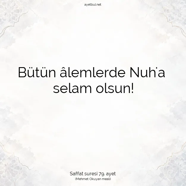 Ayetbul | Kuran Mealleri | Quran | Saffat suresi 79. ayet